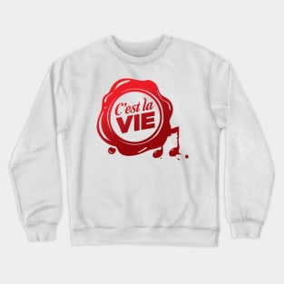 C'est la vie Crewneck Sweatshirt